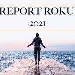 Report roku 2021 – dozrávání
